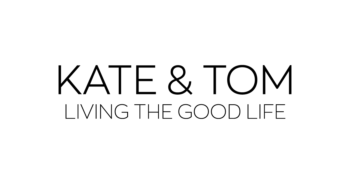 KATE & TOM Living the good life
